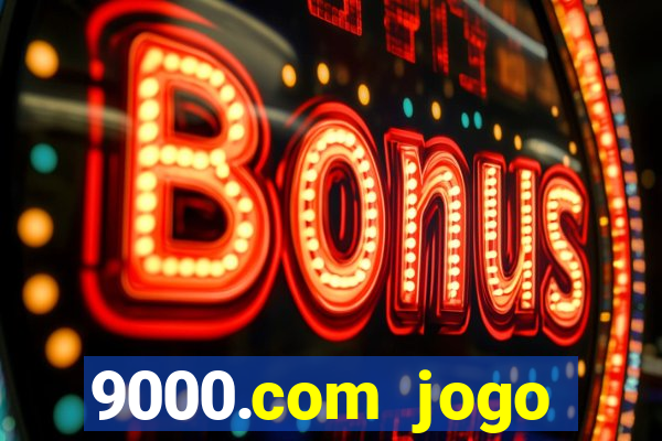 9000.com jogo cassino baixar